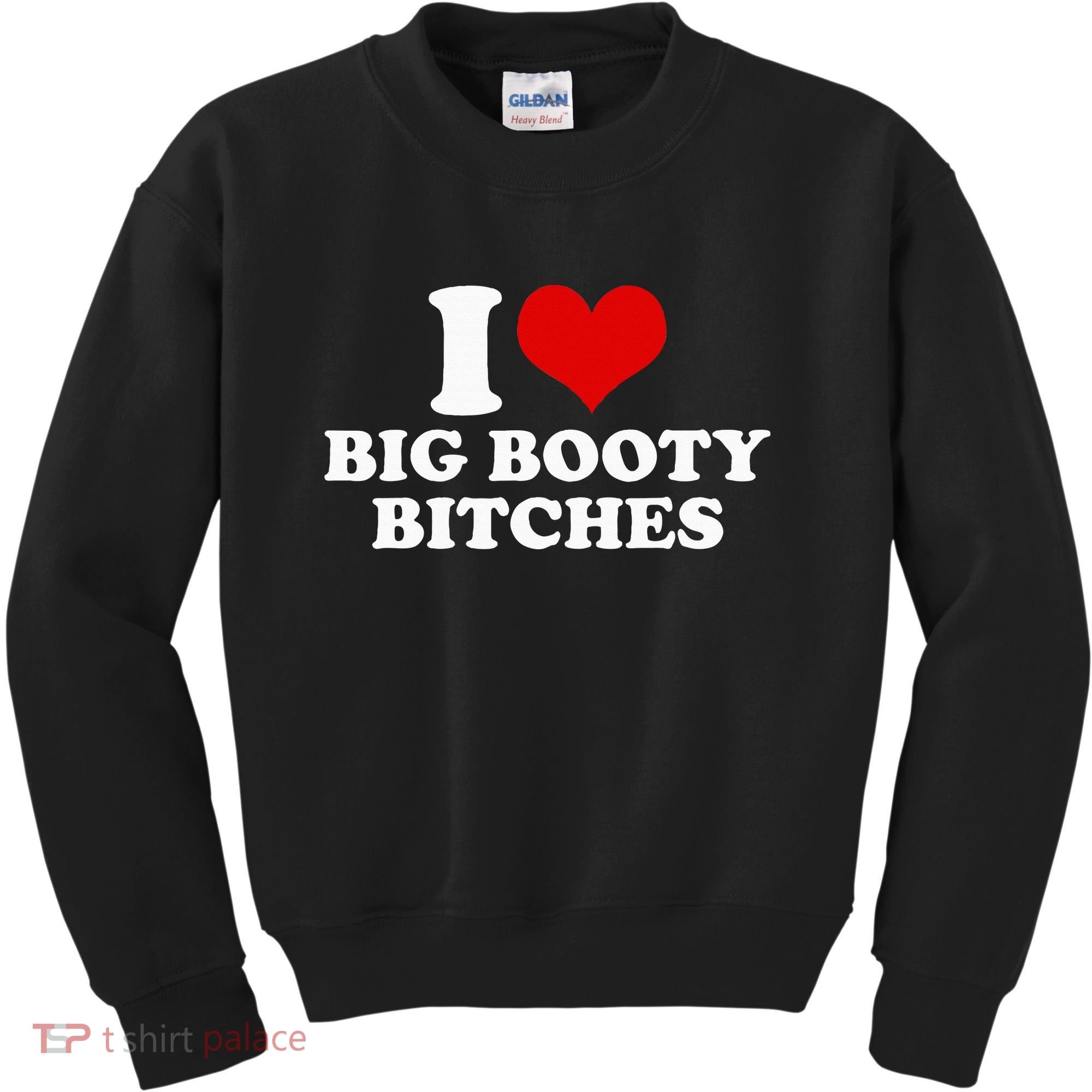 I Love Big Booty Bitches Funny Party Heart Graphic Kids Sweatshirt