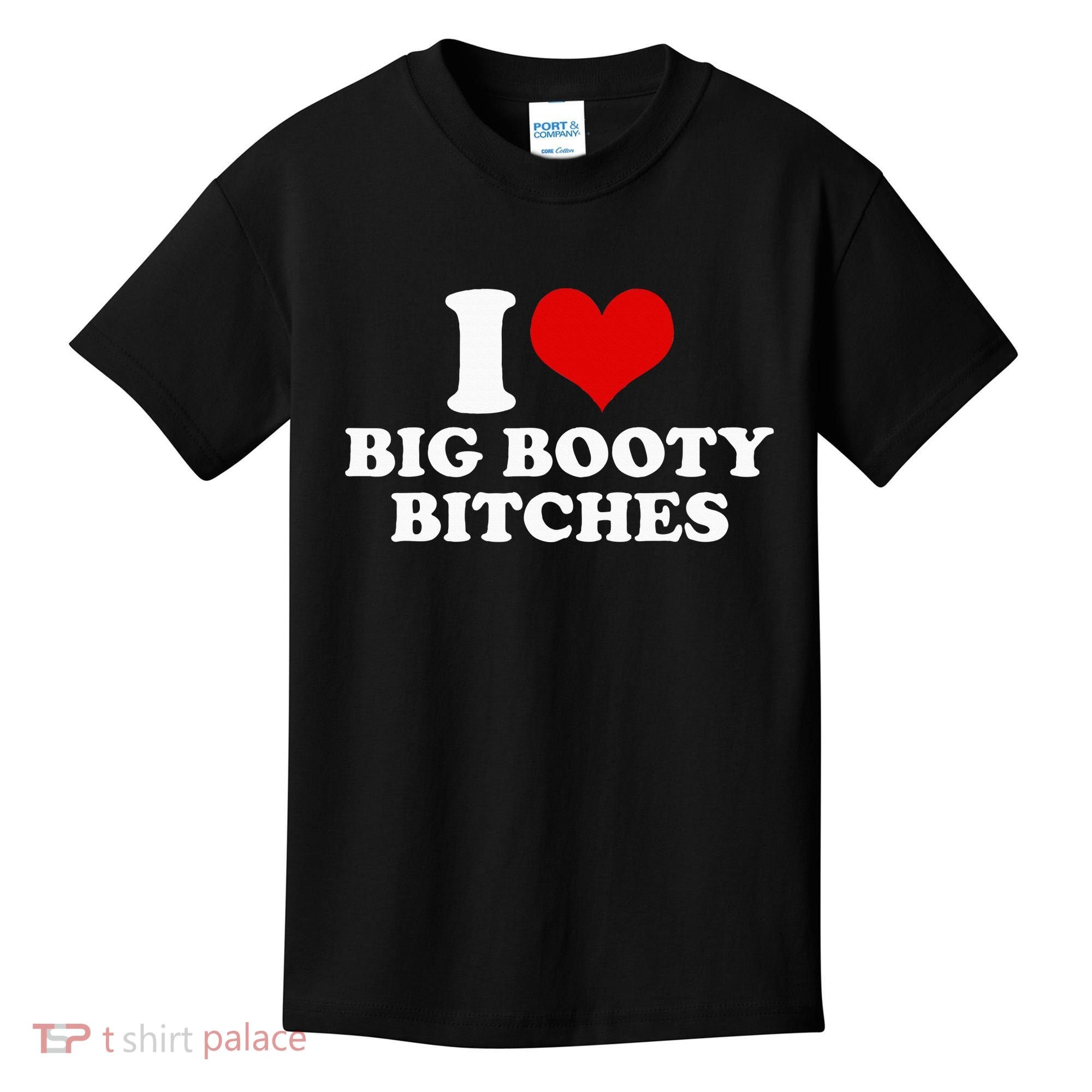 I Love Big Booty Bitches Funny Party Heart Graphic Kids T-Shirt