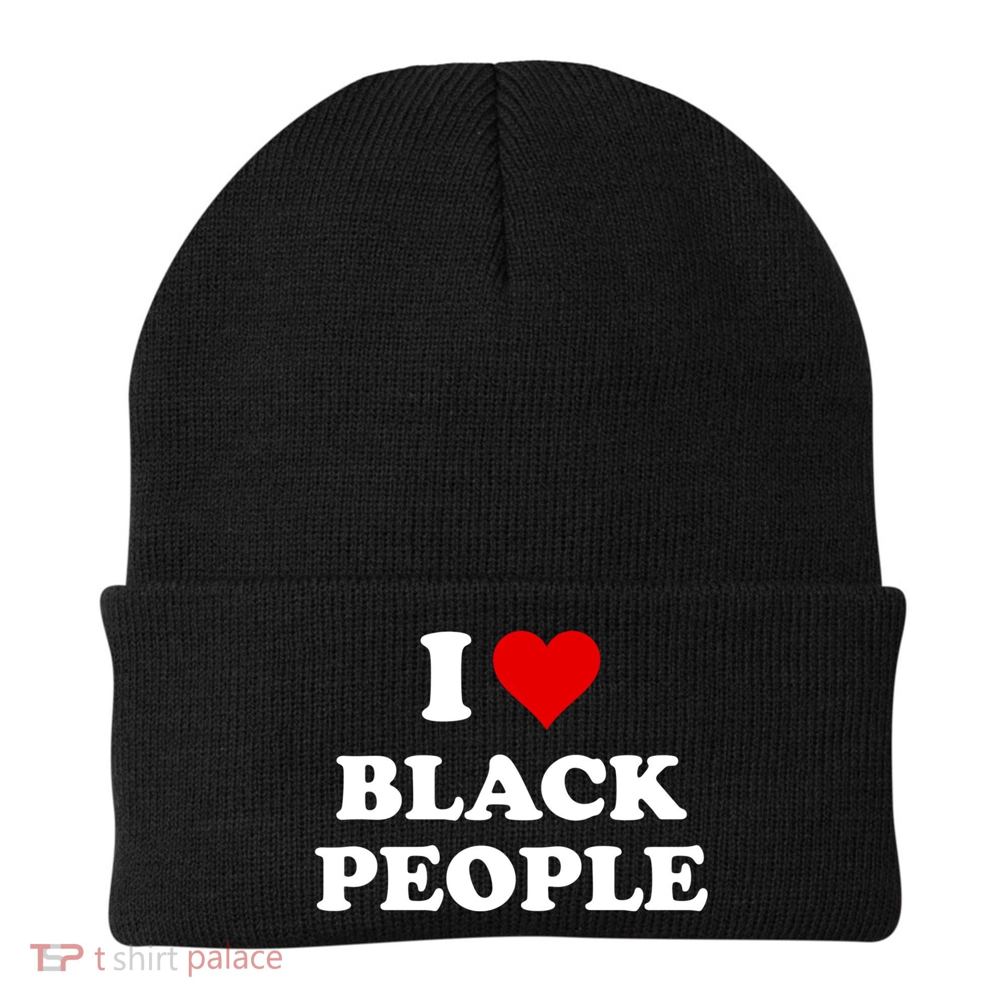 I Love Black People Meaningful Gift Black Pride Tanks Melanin Poppin Gift Beanie