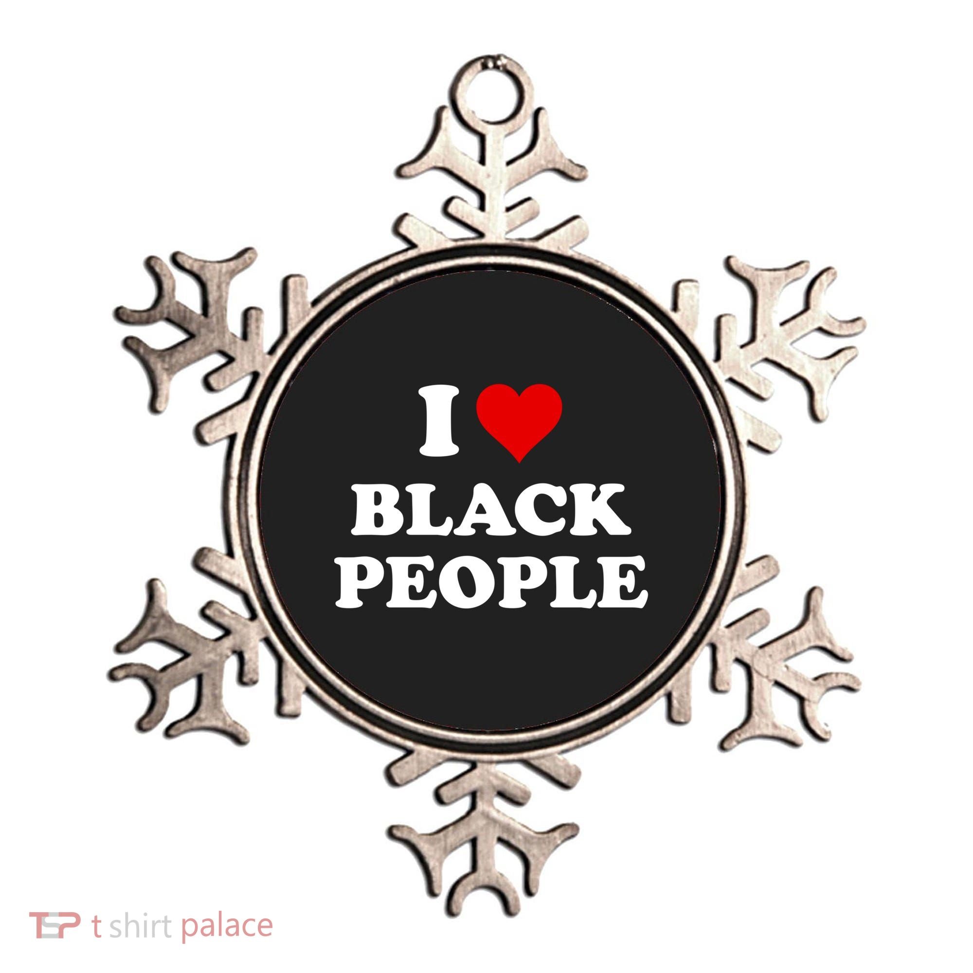 I Love Black People Meaningful Gift Black Pride Tanks Melanin Poppin Gift Ornament