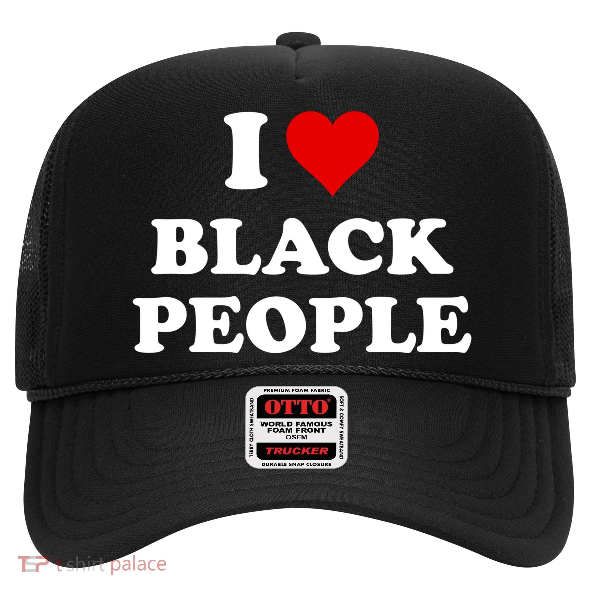 I Love Black People Meaningful Gift Black Pride Tanks Melanin Poppin Gift Hat