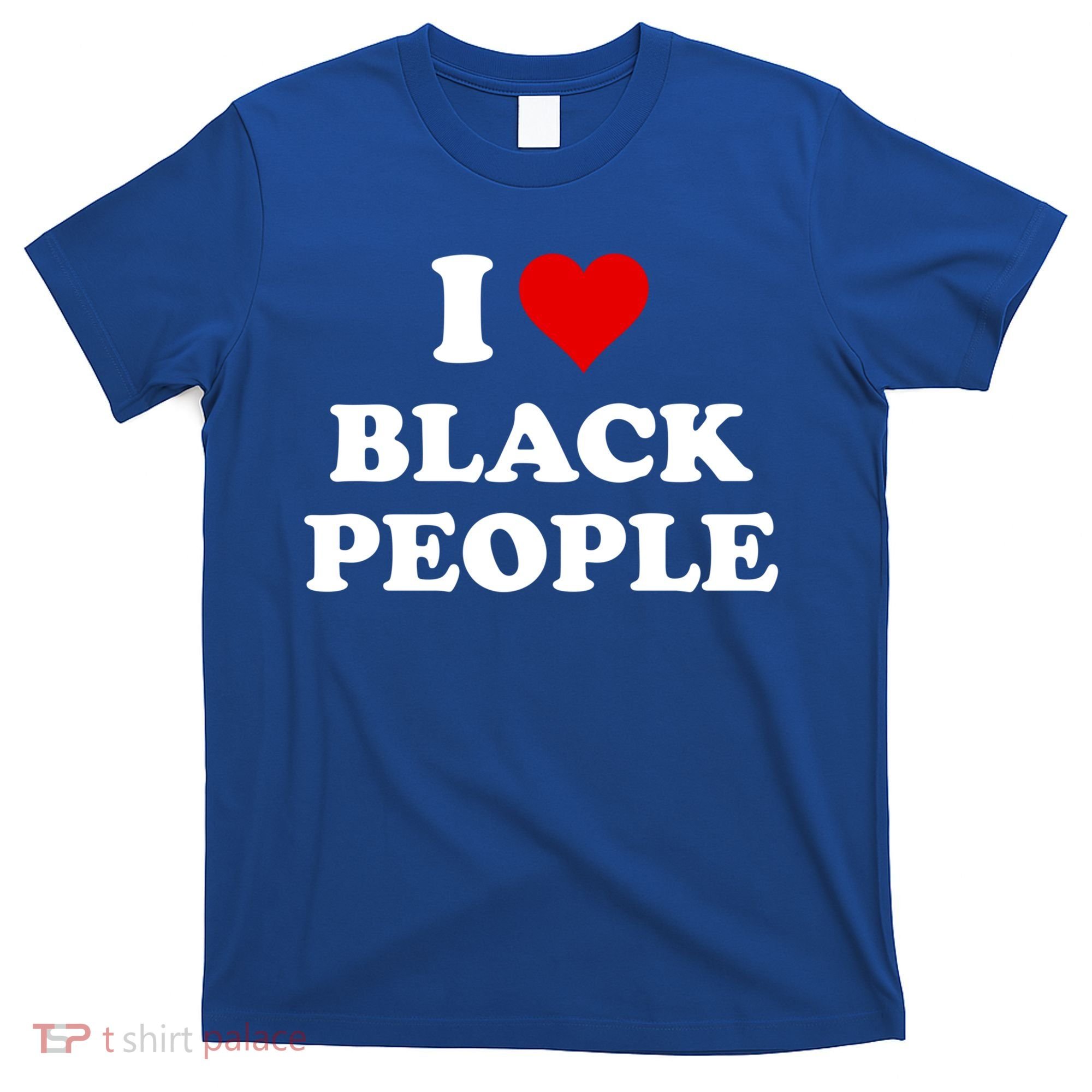 I Love Black People Meaningful Gift Black Pride Tanks Melanin Poppin Gift T-Shirt