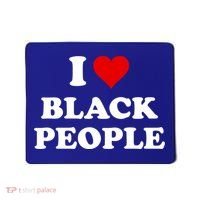 I Love Black People Meaningful Gift Black Pride Tanks Melanin Poppin Gift Mousepad thumb 0