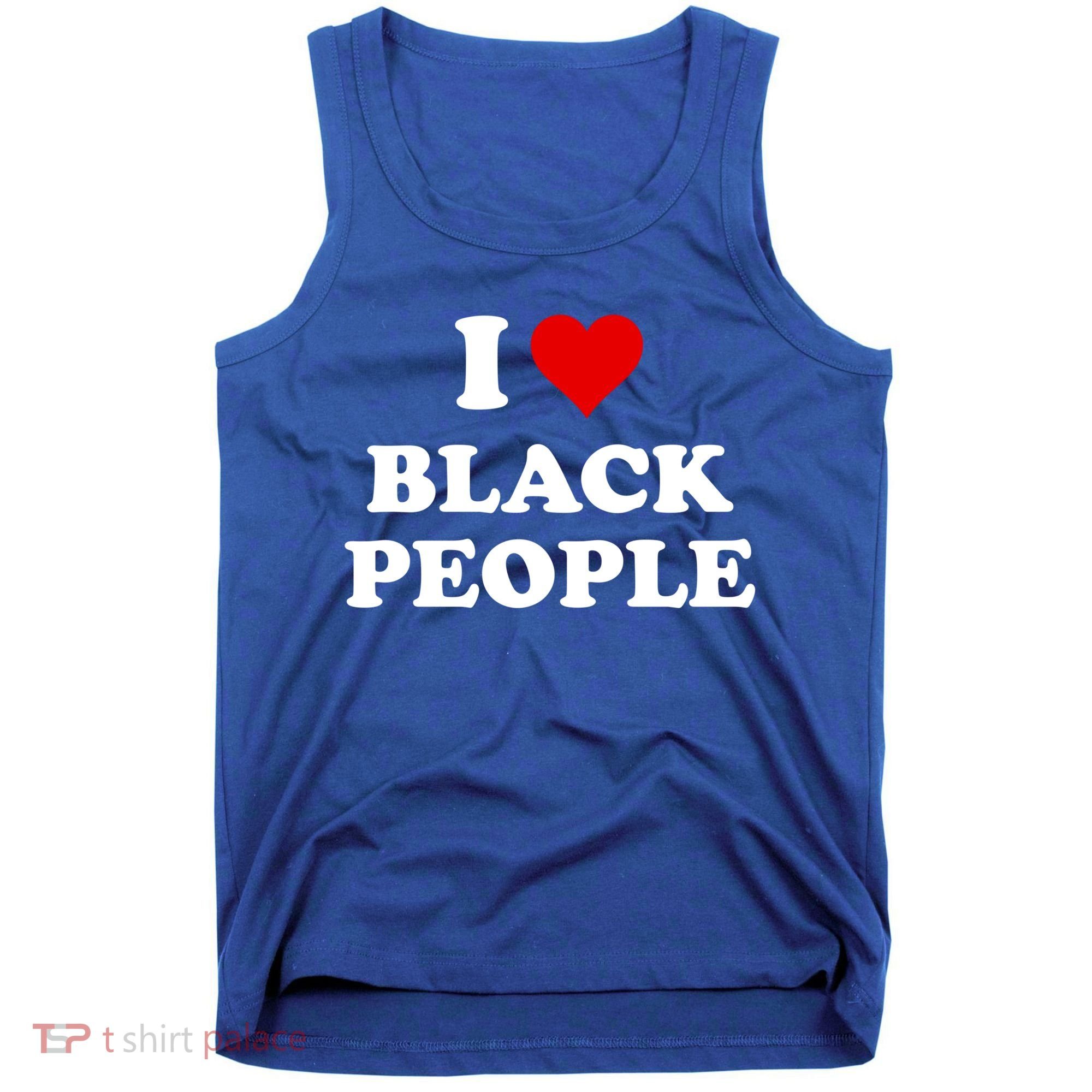 I Love Black People Meaningful Gift Black Pride Tanks Melanin Poppin Gift Tank Top