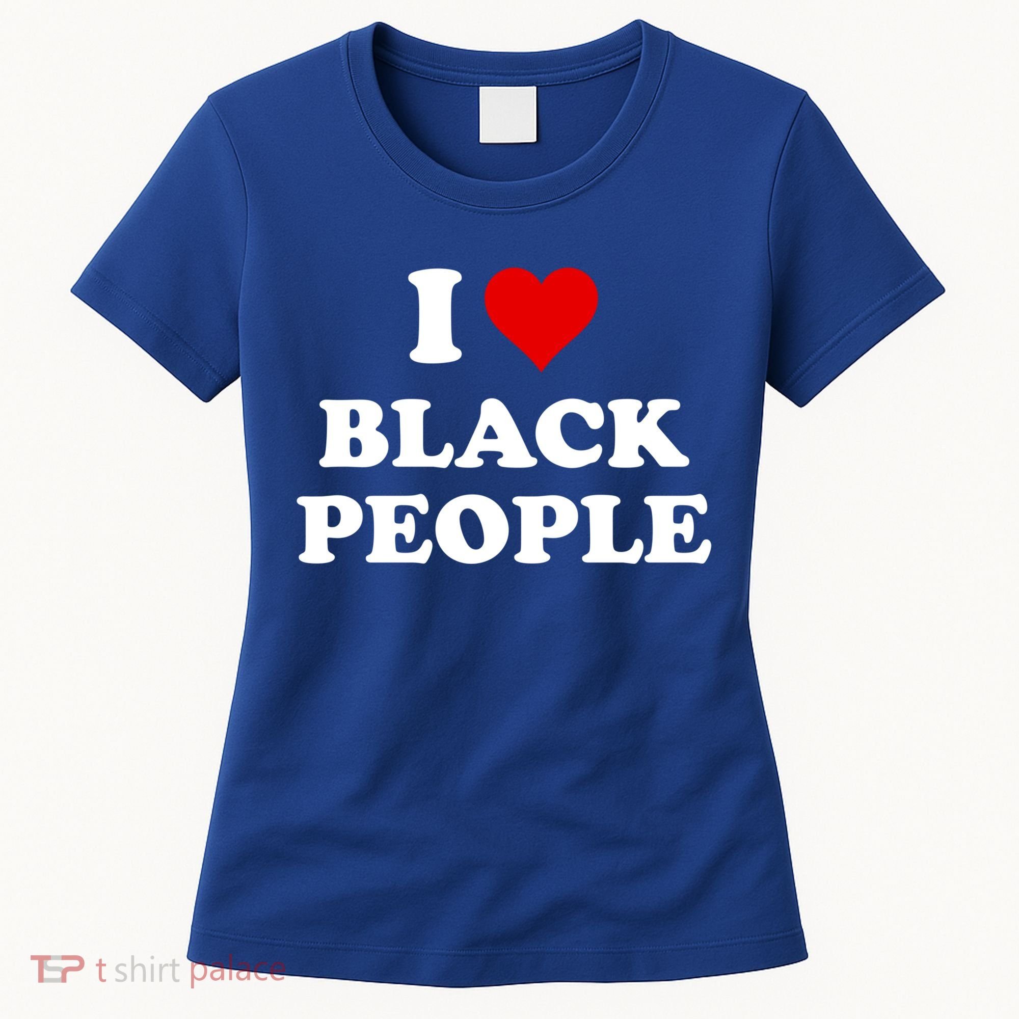 I Love Black People Meaningful Gift Black Pride Tanks Melanin Poppin Gift Women's T-Shirt