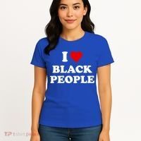 I Love Black People Meaningful Gift Black Pride Tanks Melanin Poppin Gift Women's T-Shirt thumb 4