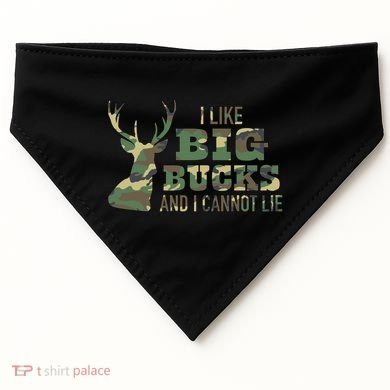 I Like Big Bucks And I Cannot Lie Camo Gift USA-Made Doggie Bandana