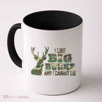 I Like Big Bucks And I Cannot Lie Camo Gift Coffee Mug thumb 0