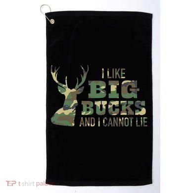 I Like Big Bucks And I Cannot Lie Camo Gift Golf Towel