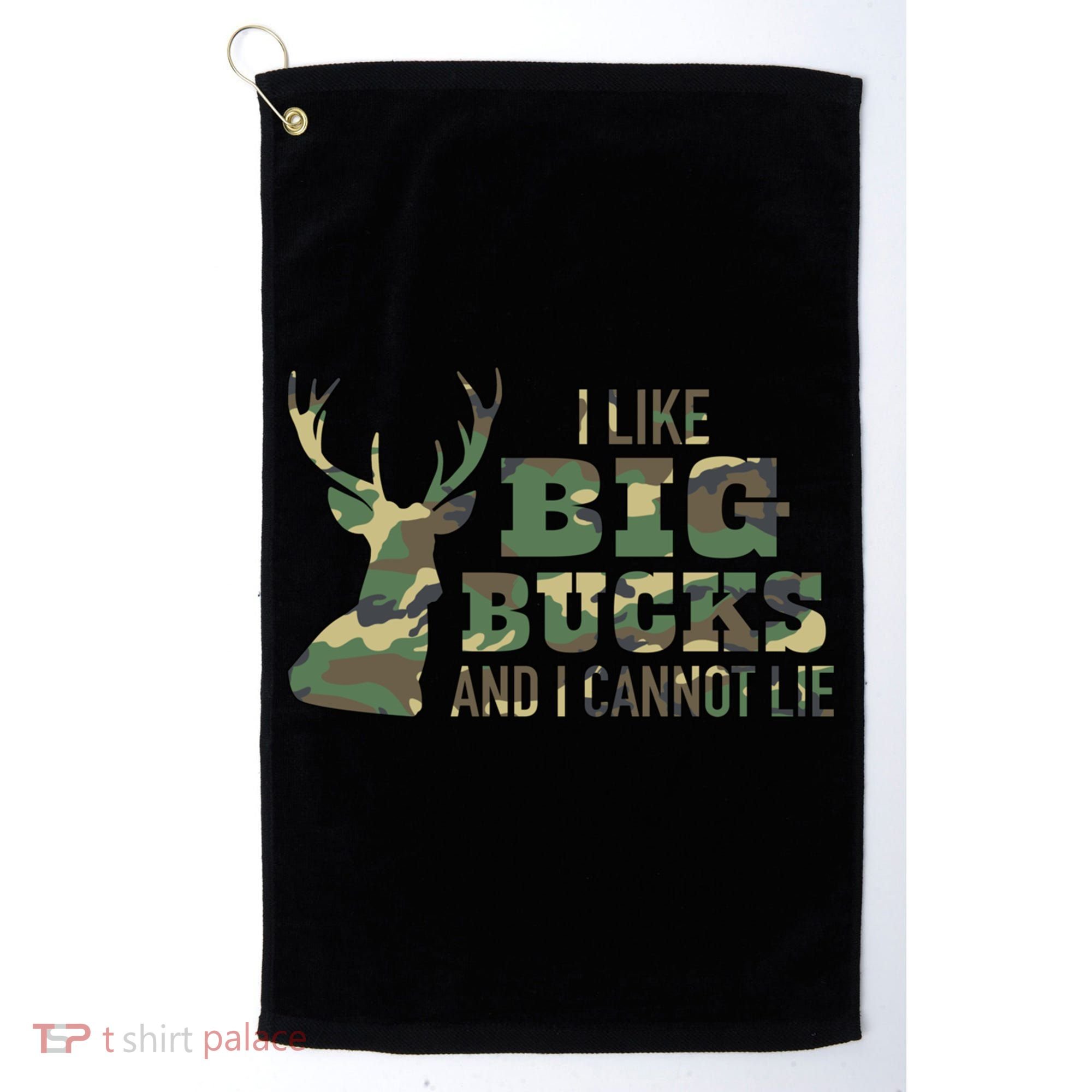 I Like Big Bucks And I Cannot Lie Camo Gift Golf Towel