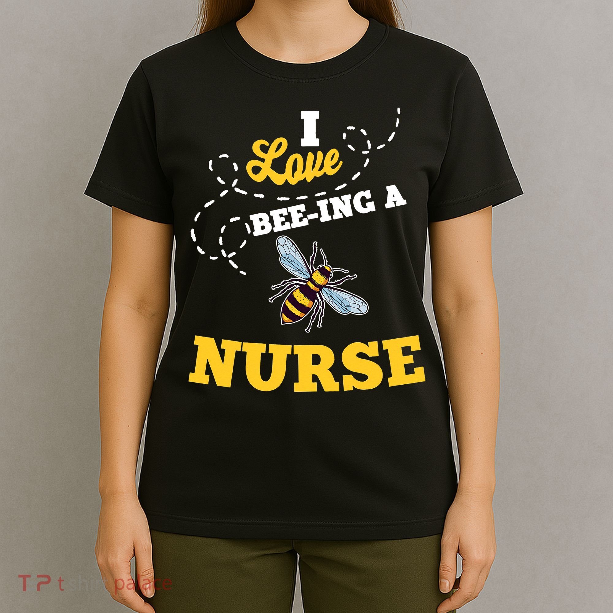 I Love BeeIng A Nurse Honey Bee Job T-Shirt