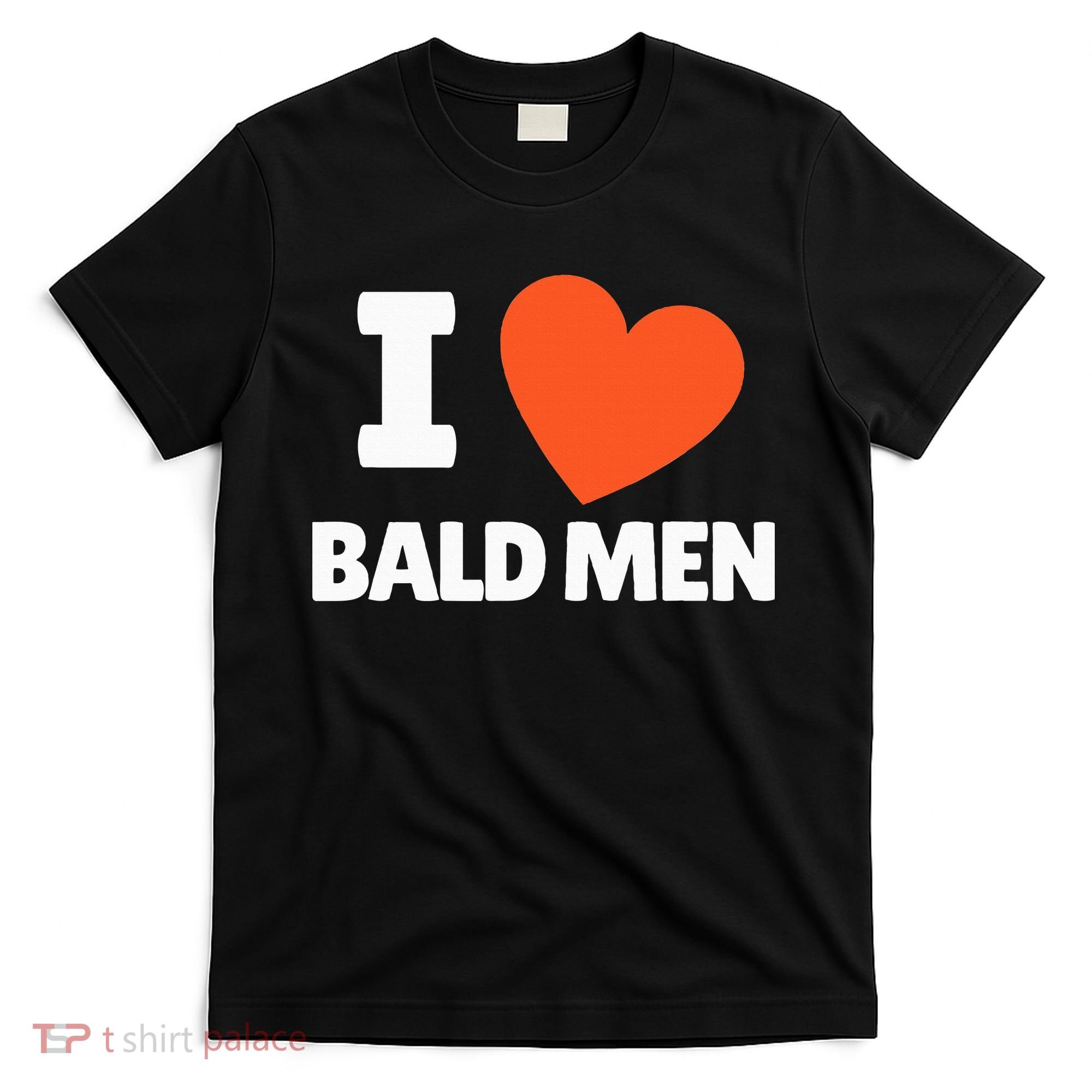 I Love Bald I Heart Bald Lovers T-Shirt