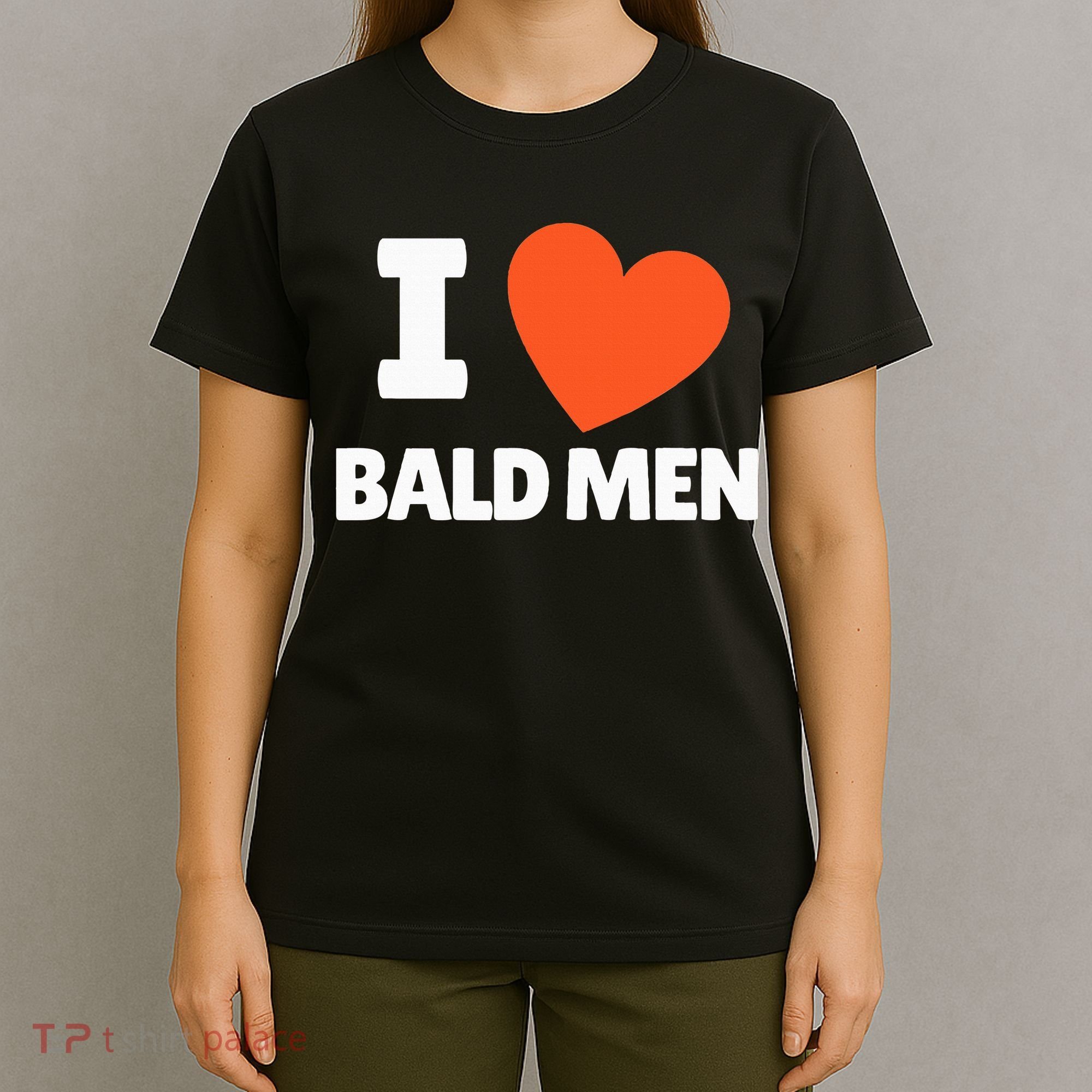 I Love Bald I Heart Bald Lovers T-Shirt