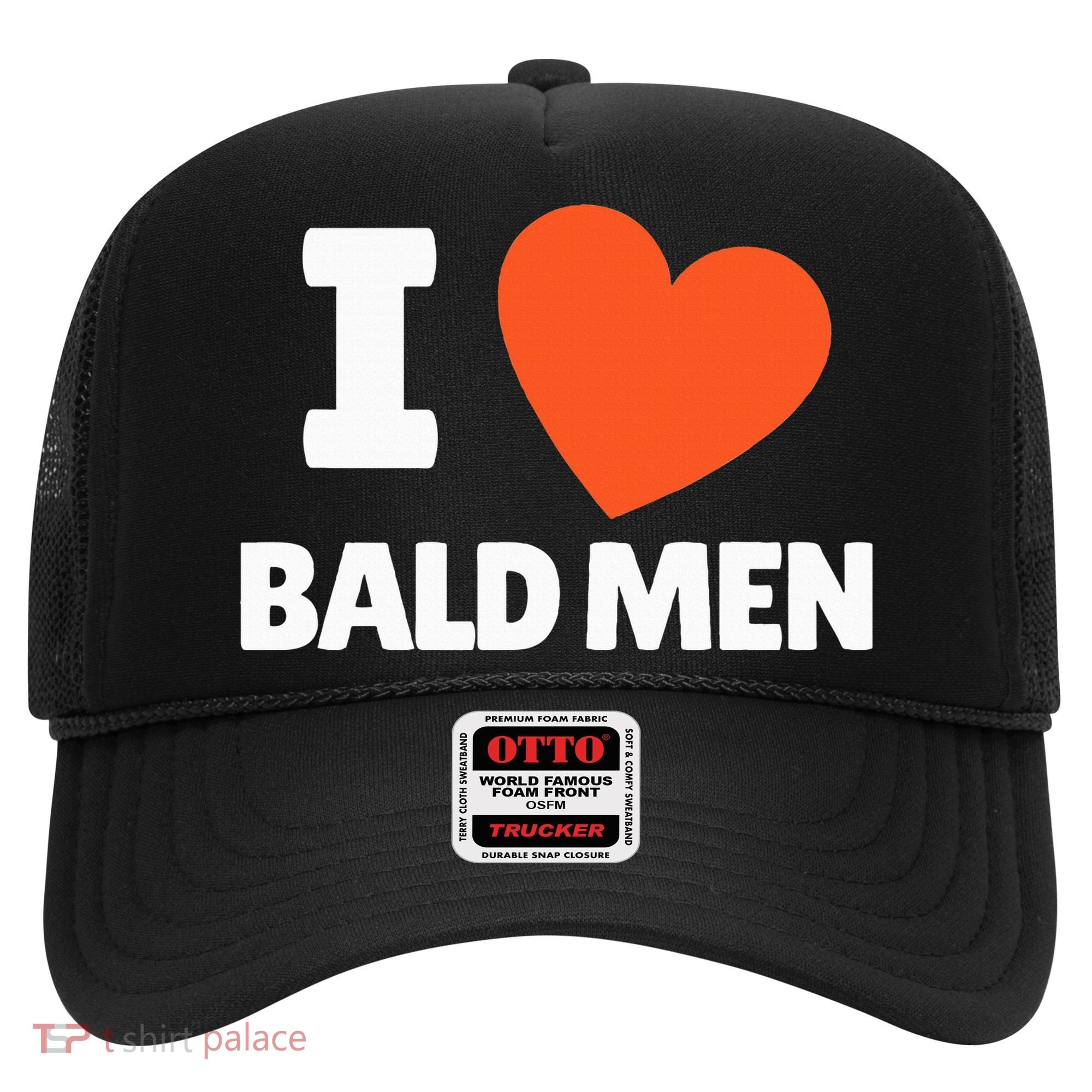 I Love Bald I Heart Bald Lovers Hat