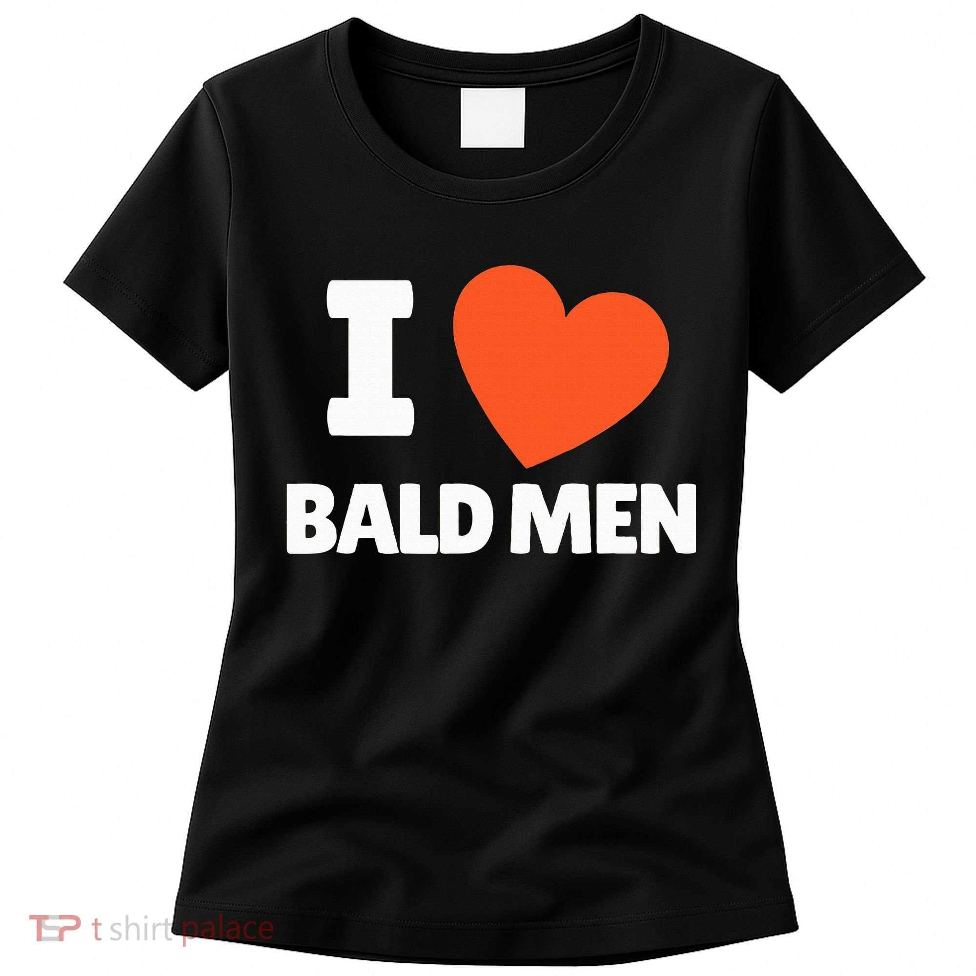 I Love Bald I Heart Bald Lovers Women's T-Shirt