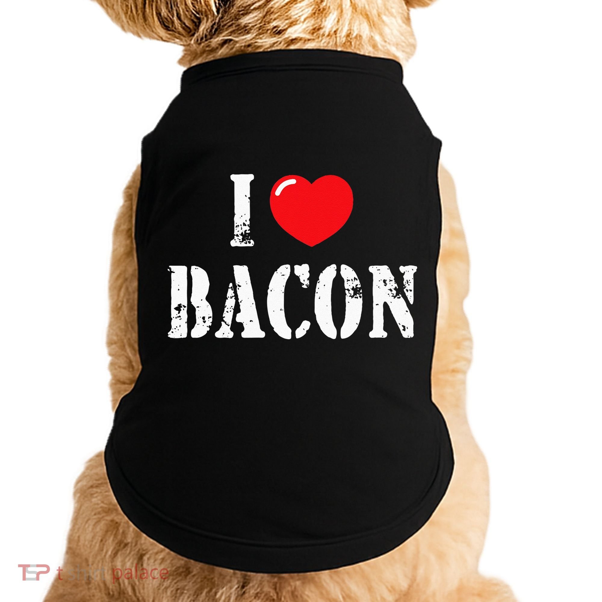 I Love Bacon for Bacon Lover Doggie Tank