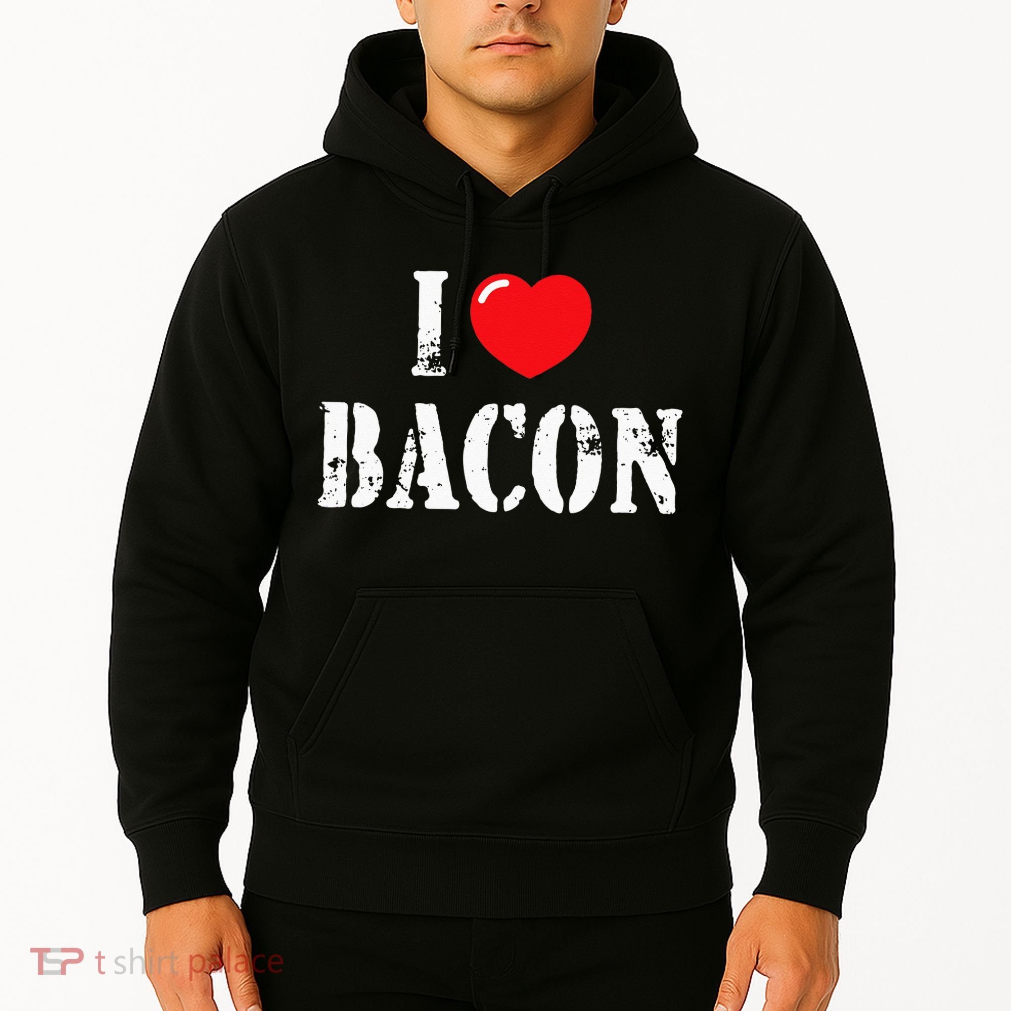 I Love Bacon for Bacon Lover Hoodie