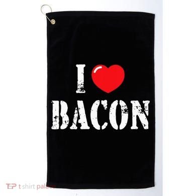 I Love Bacon for Bacon Lover Golf Towel