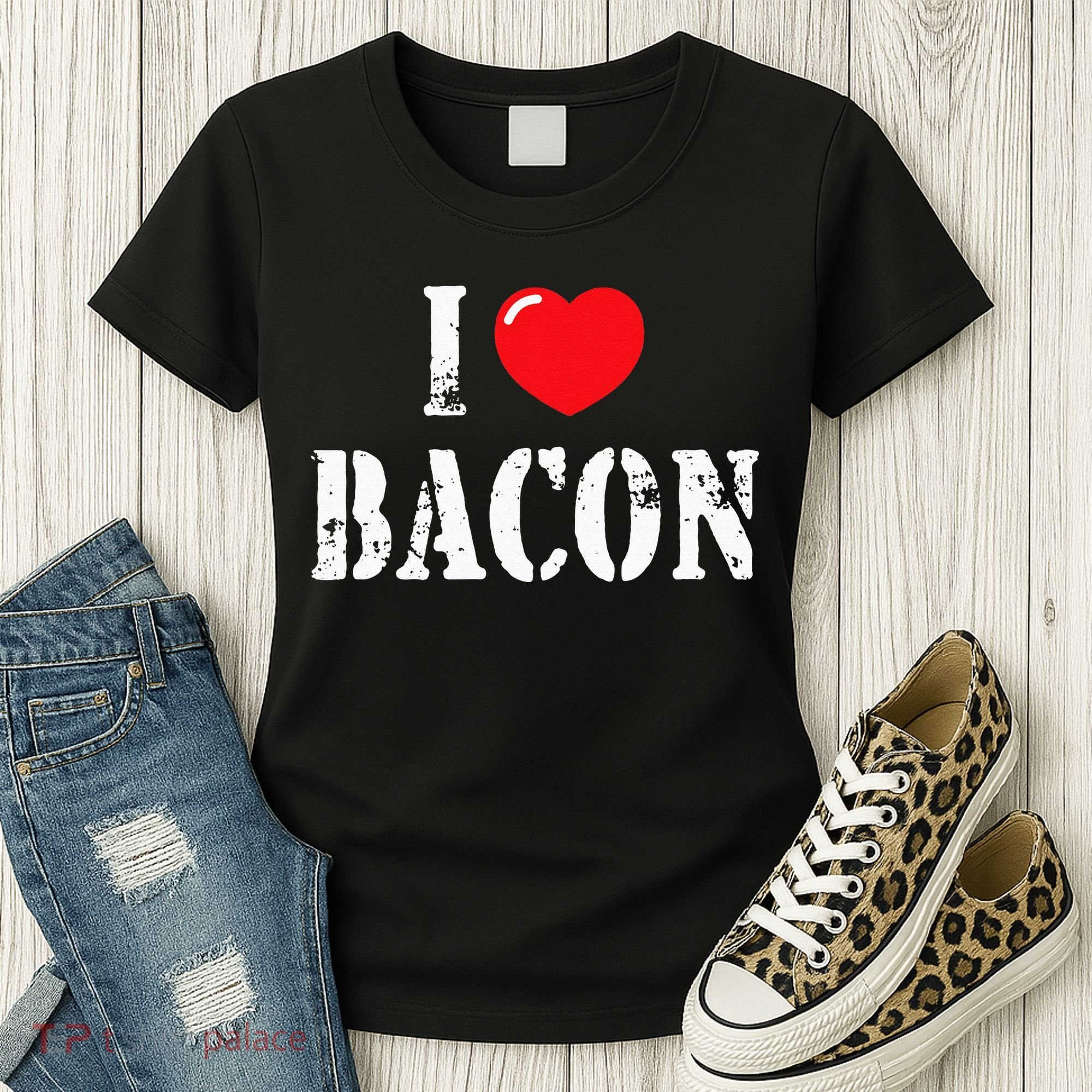 I Love Bacon for Bacon Lover Women's T-Shirt