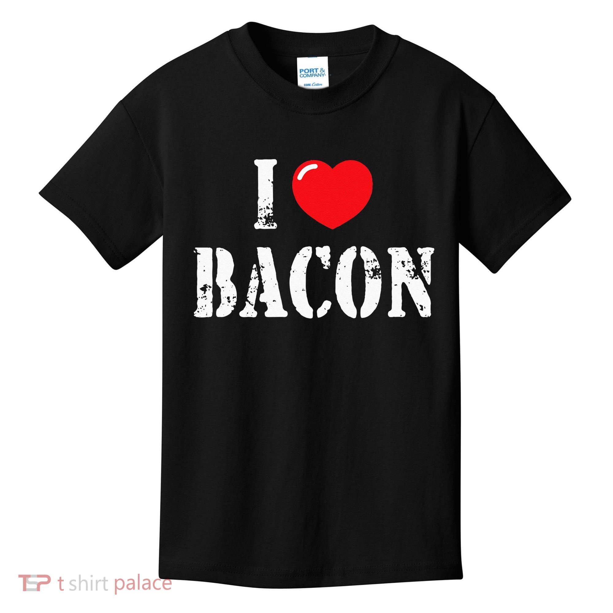I Love Bacon for Bacon Lover Kids T-Shirt