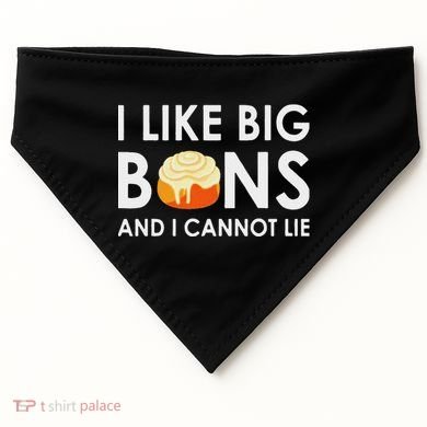 I Like Big Buns And I Cannot Lie Cinnamon Rolls USA-Made Doggie Bandana
