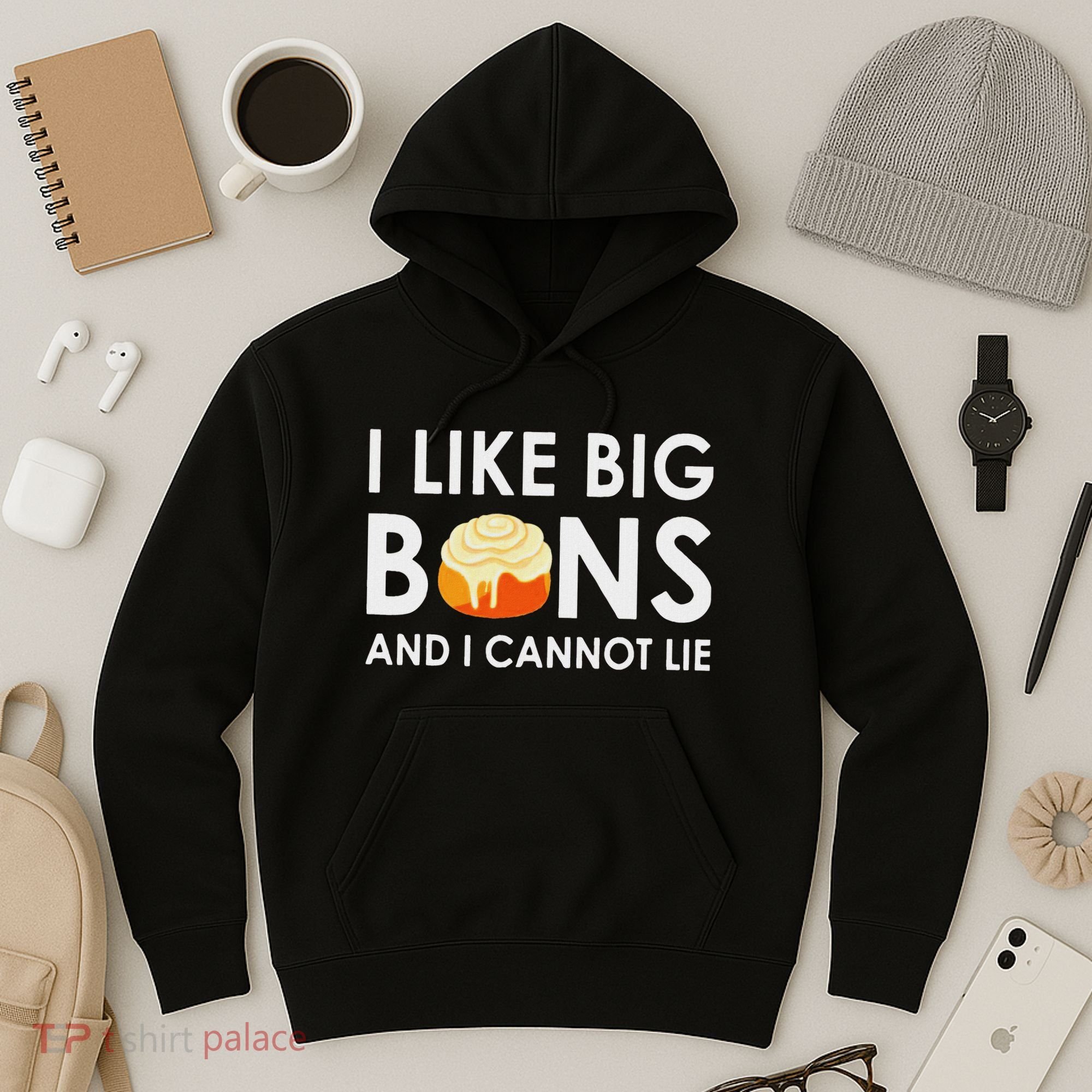 I Like Big Buns And I Cannot Lie Cinnamon Rolls Hoodie
