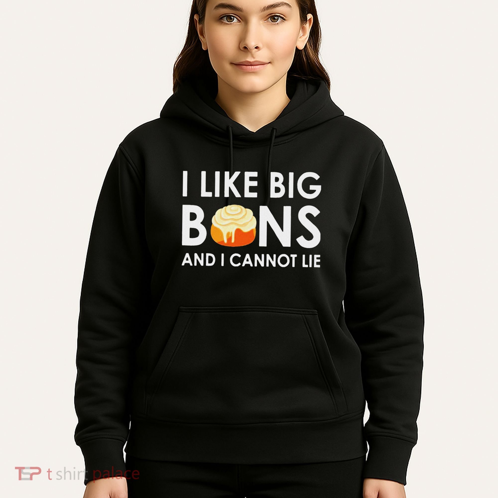 I Like Big Buns And I Cannot Lie Cinnamon Rolls Hoodie