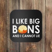 I Like Big Buns And I Cannot Lie Cinnamon Rolls Coaster thumb 0