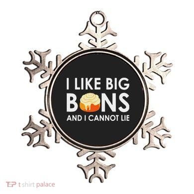 I Like Big Buns And I Cannot Lie Cinnamon Rolls Ornament