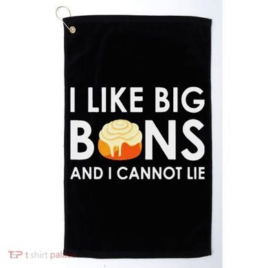 I Like Big Buns And I Cannot Lie Cinnamon Rolls Golf Towel