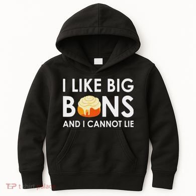 I Like Big Buns And I Cannot Lie Cinnamon Rolls Kids Hoodie