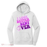 I Look Better Bent Over Peachy Booty Funny Women's Hoodie thumb 0