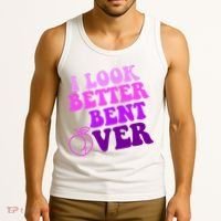 I Look Better Bent Over Peachy Booty Funny Tank Top thumb 3