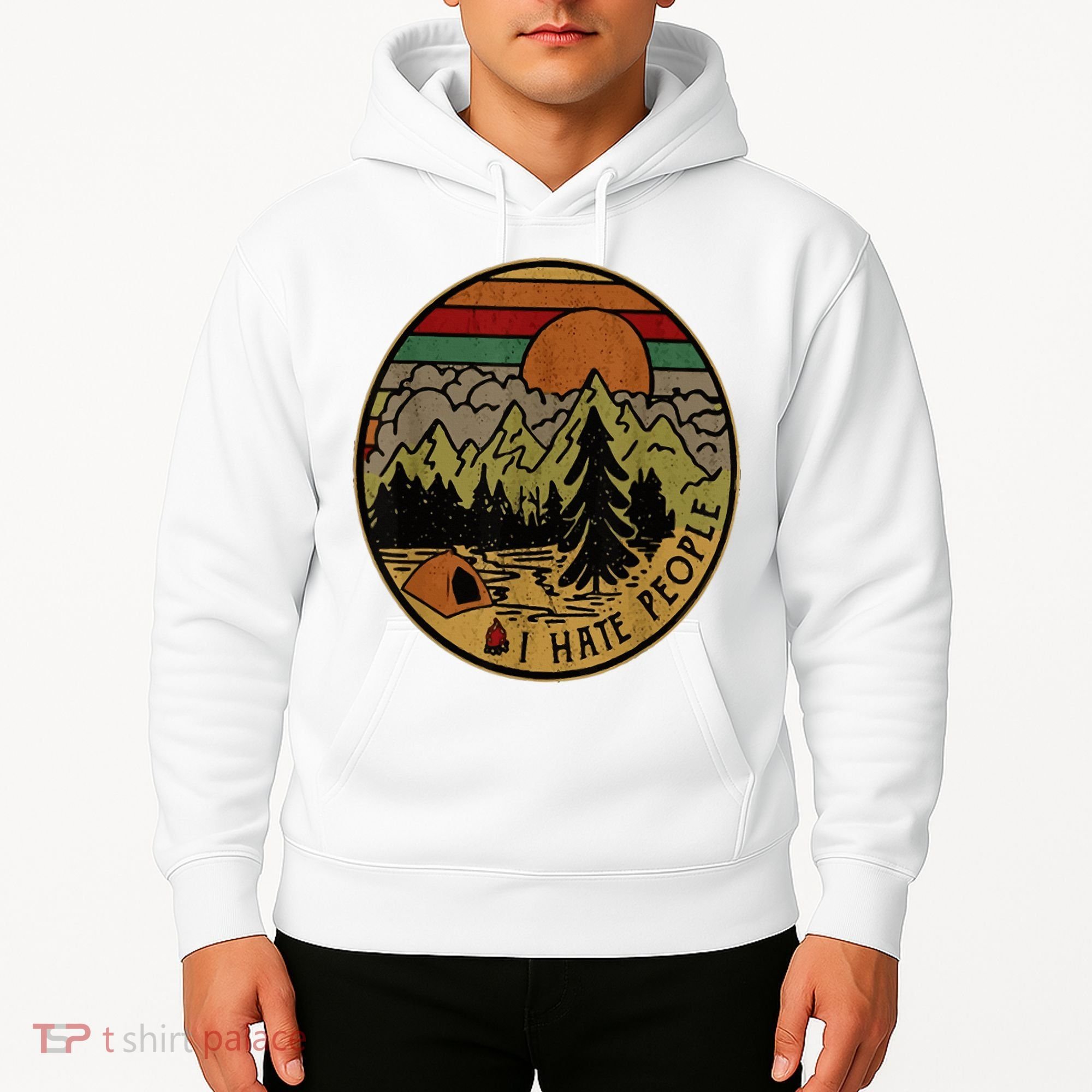 I Love Camping I Hate People Outdoors Hoodie