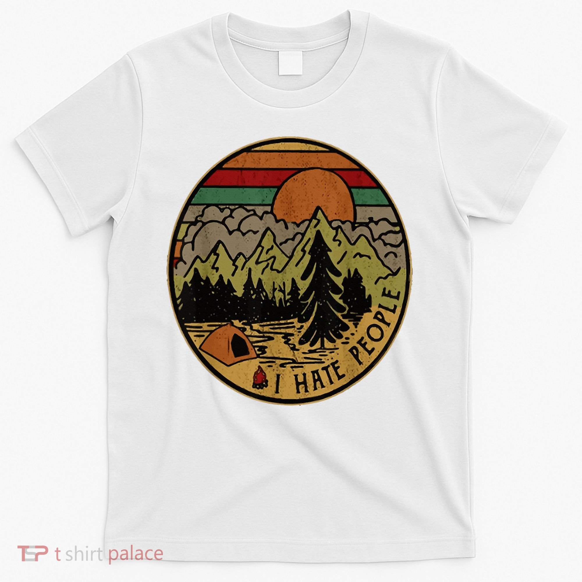 I Love Camping I Hate People Outdoors T-Shirt