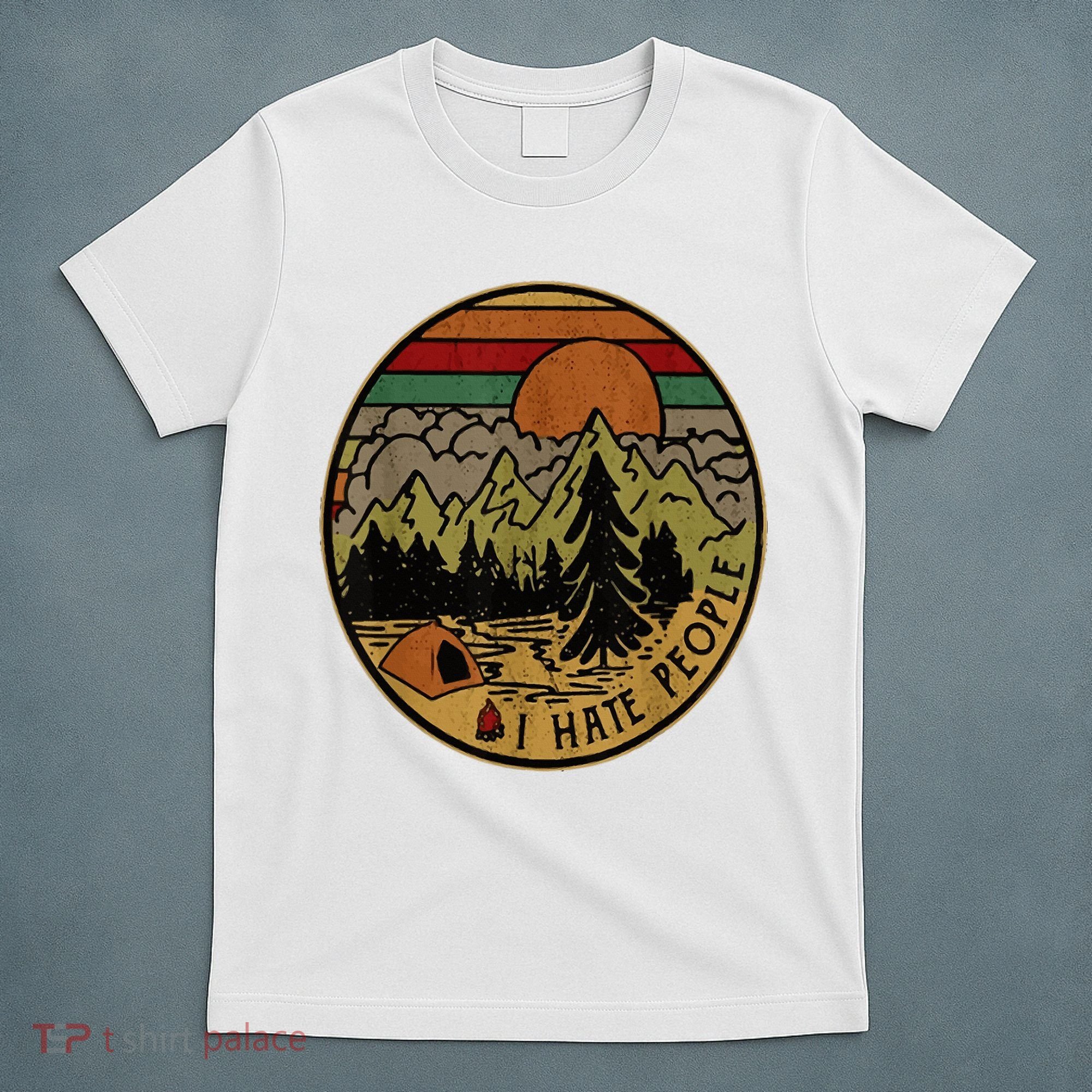 I Love Camping I Hate People Outdoors T-Shirt