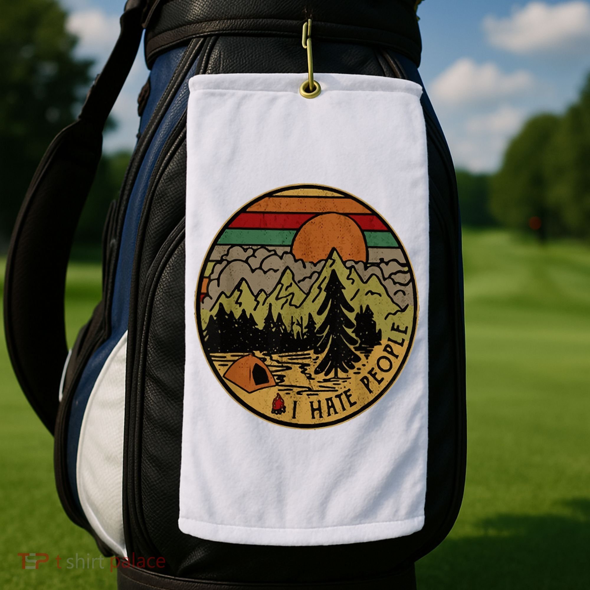 I Love Camping I Hate People Outdoors Golf Towel