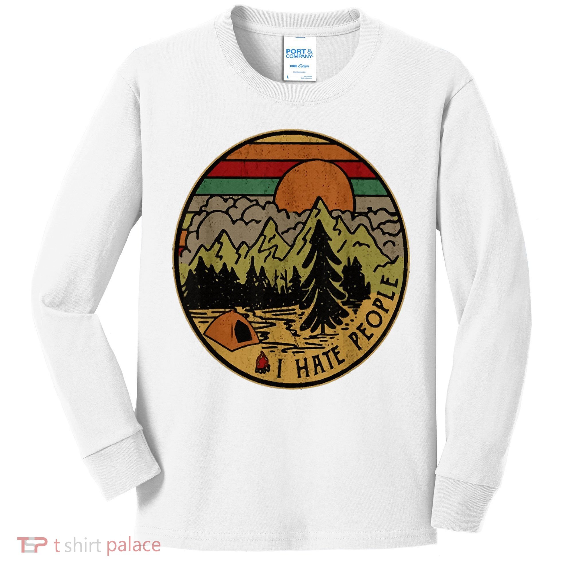 I Love Camping I Hate People Outdoors Kids Long Sleeve Shirt