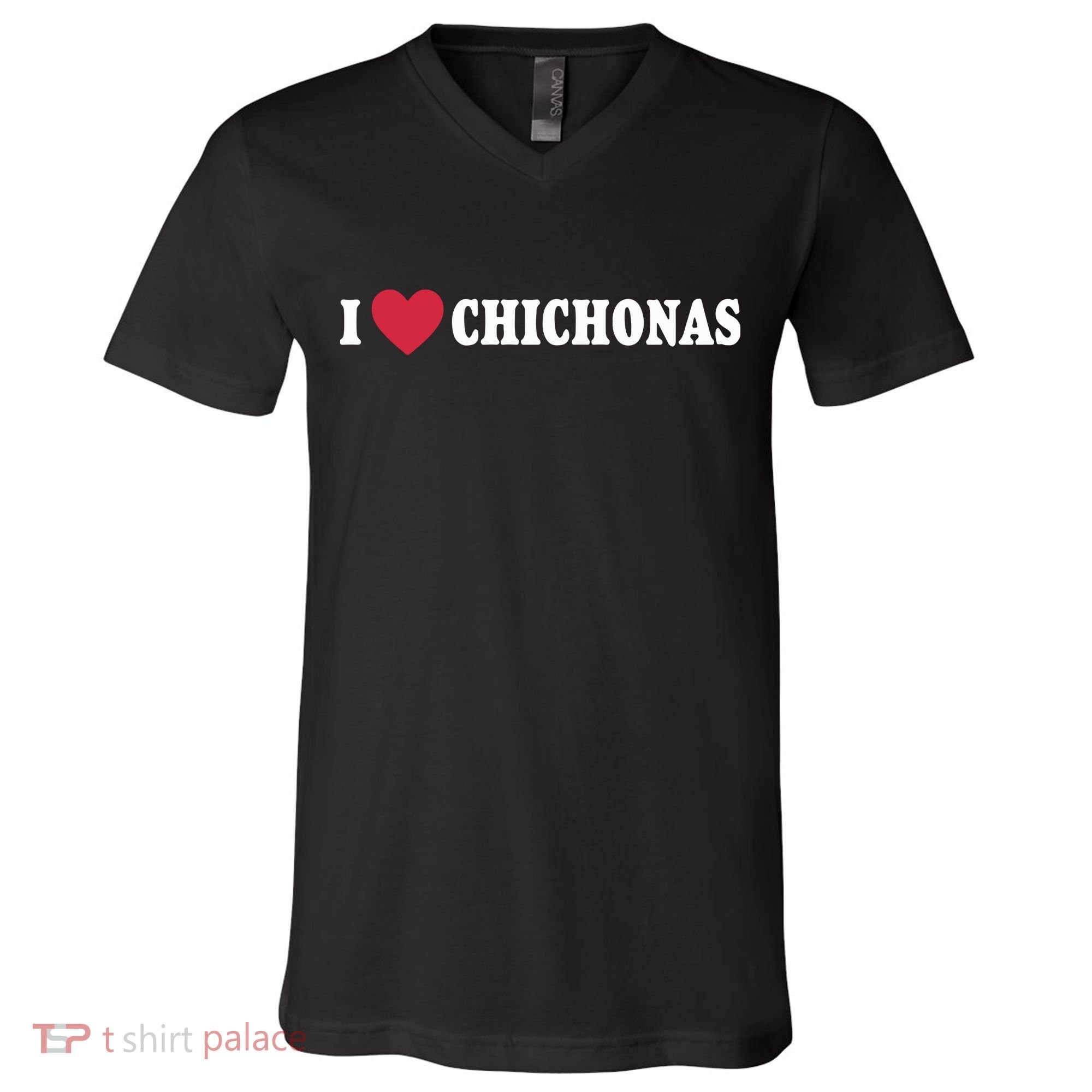 I Love Chichonas V-Neck T-Shirt