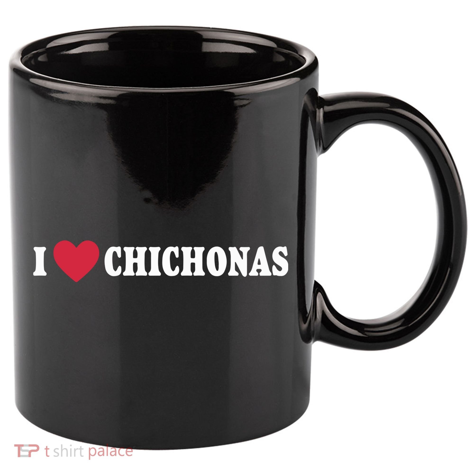 I Love Chichonas 11oz C Handle Ceramic Mug