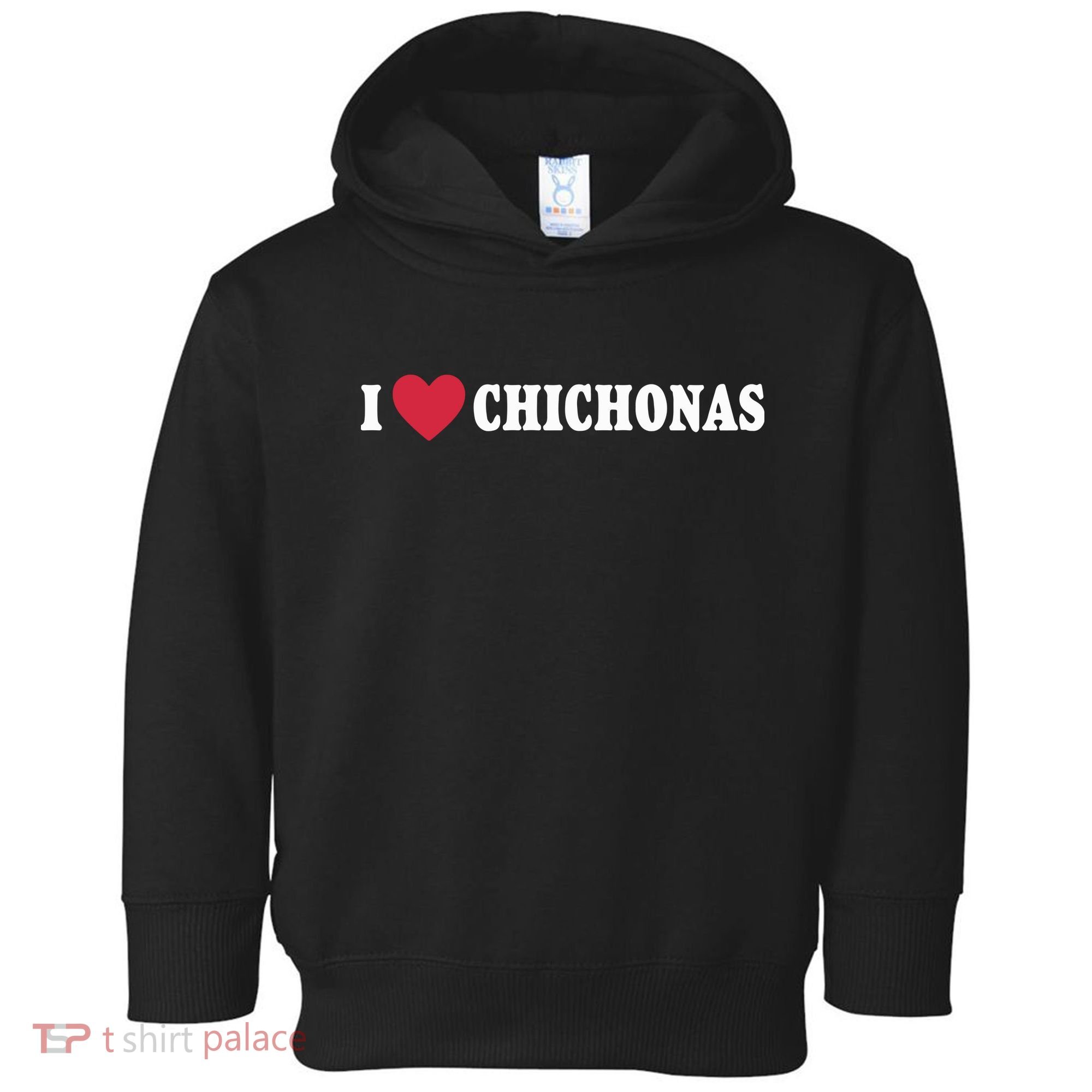 I Love Chichonas Toddler Hoodie
