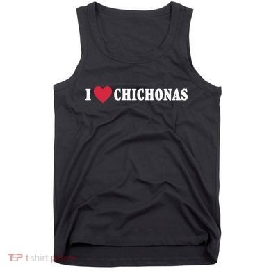 I Love Chichonas Tank Top