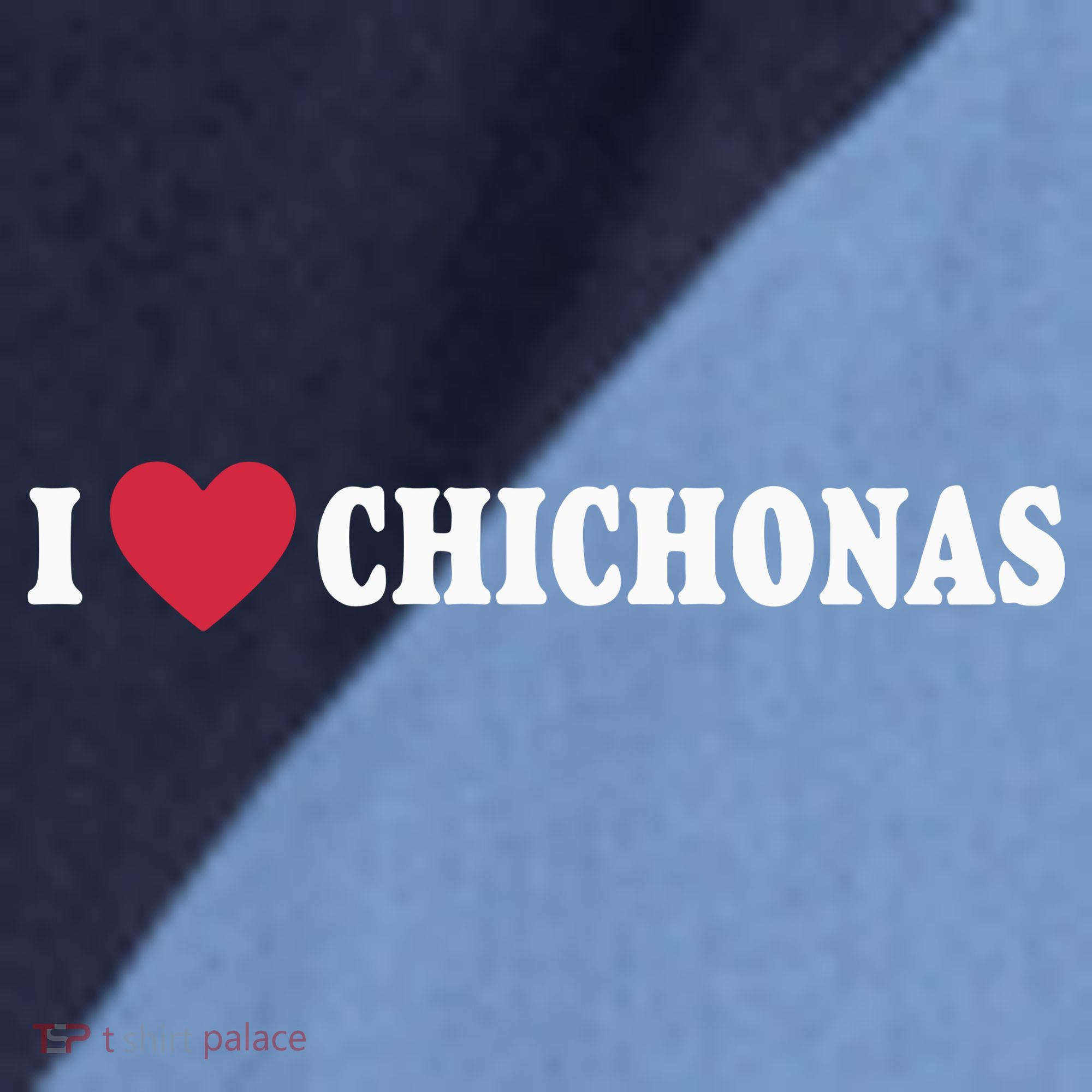 I Love Chichonas Raglan Baseball Sleeve Shirt
