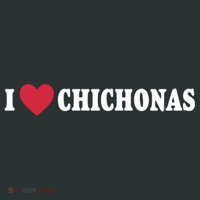 I Love Chichonas Infant Baby Jersey Bodysuit