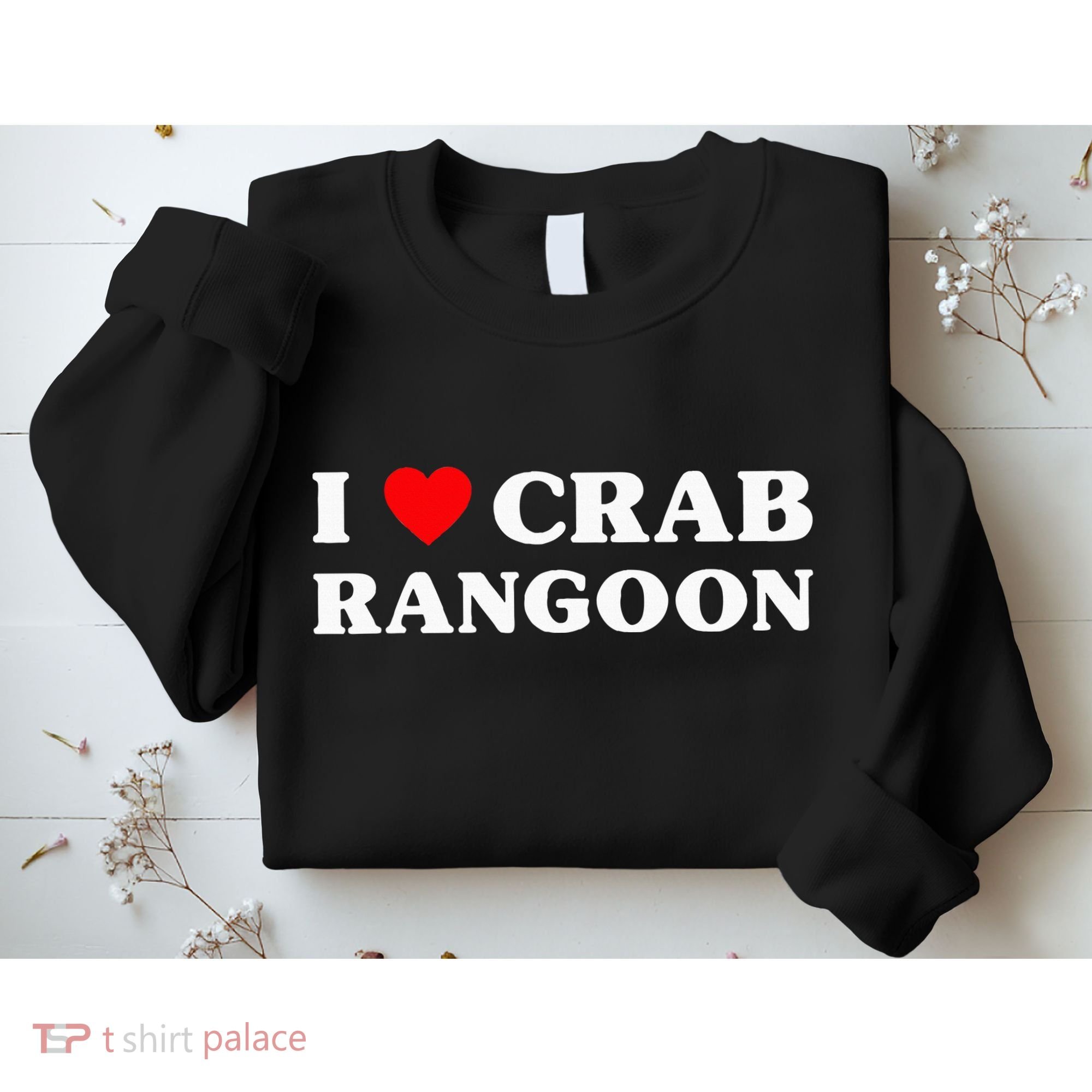 I Love Crab Rangoon American Food Funny Crab Rangoon Sweatshirt