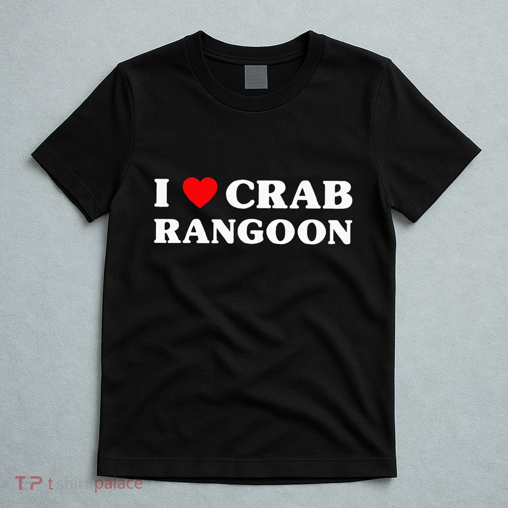 I Love Crab Rangoon American Food Funny Crab Rangoon T-Shirt