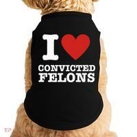 I Love Convicted Felons I Heart Convicted Felons Doggie Tank thumb 0