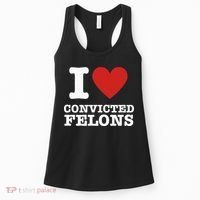 I Love Convicted Felons I Heart Convicted Felons Women's Tank Top thumb 0