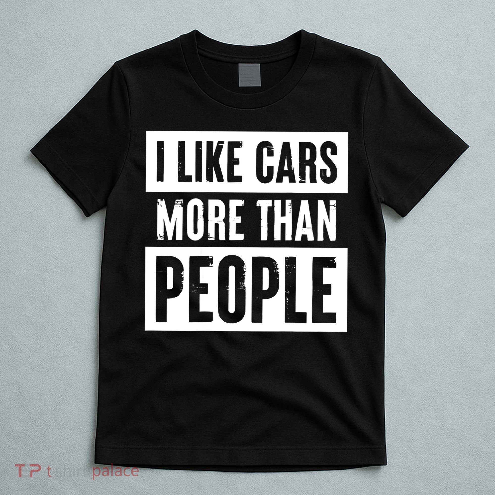 I Like Cars More Than People Funny Car Mechanic Dad Husband T-Shirt