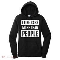 I Like Cars More Than People Funny Car Mechanic Dad Husband Women's Hoodie thumb 0